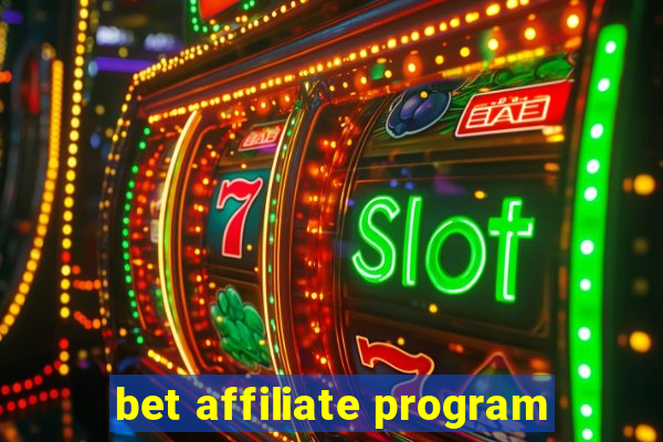 bet affiliate program